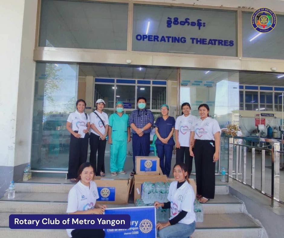 🌟 Rotary Club of Metro Yangon (RCMY – District 3350) Donates Medicines and Clean Water to Nay Pyi Taw Hospitals[May 4, 2025], Nay Pyi Taw